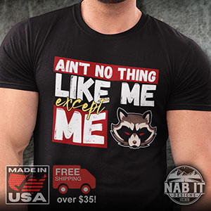 No Thing Like Me - Rocket Racoon Quote T-Shirt
